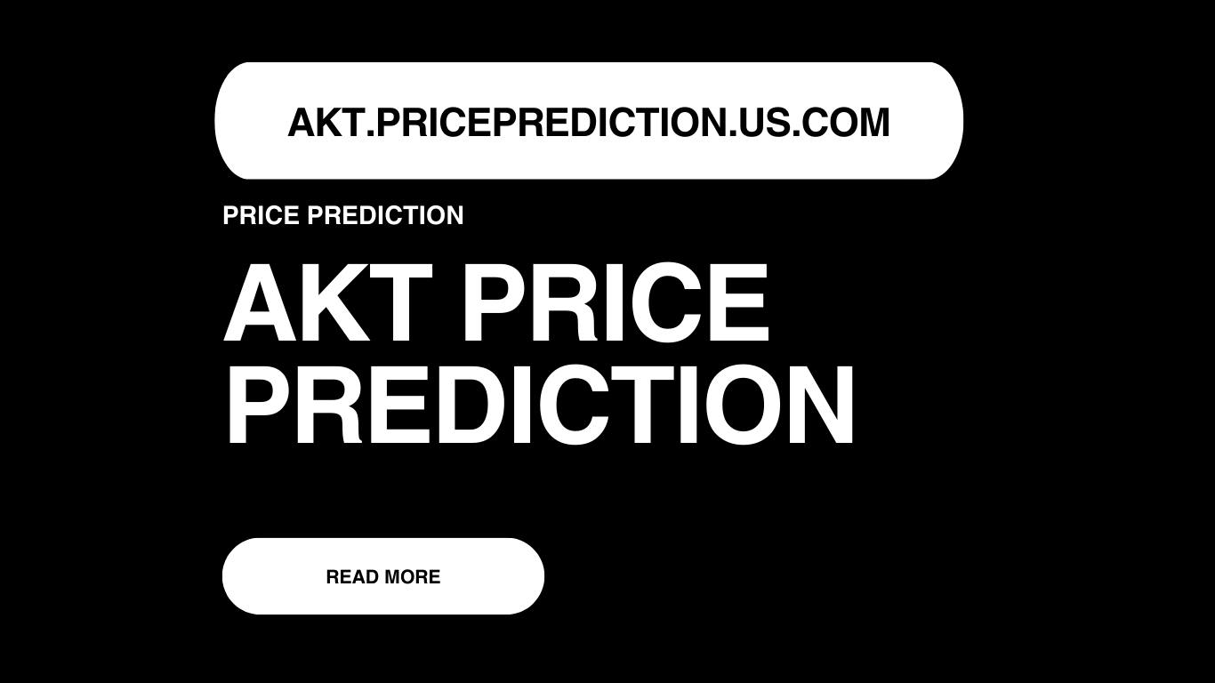 AKT Price Prediction | AKT Forecast 2025, 2030, 2040